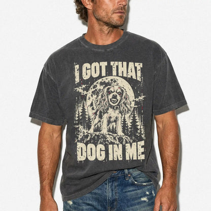 Pepper Cavalier King Charles Spaniel I Got That Dog in Me T-shirt, worn by a model