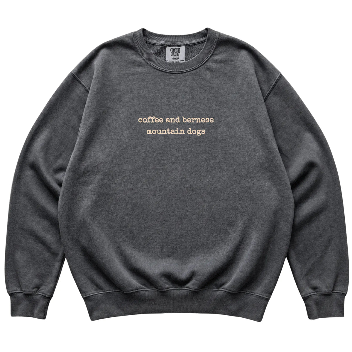 Pepper Coffee and Bernese Mountain Dogs Comfort Colors sweatshirt laid flat