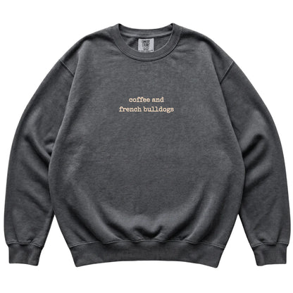 Pepper Coffee and French Bulldogs Comfort Colors sweatshirt laid flat