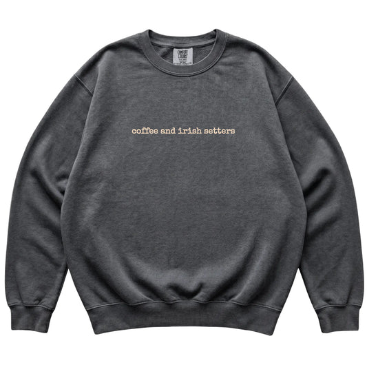 Pepper Coffee and Irish Setters Comfort Colors sweatshirt laid flat