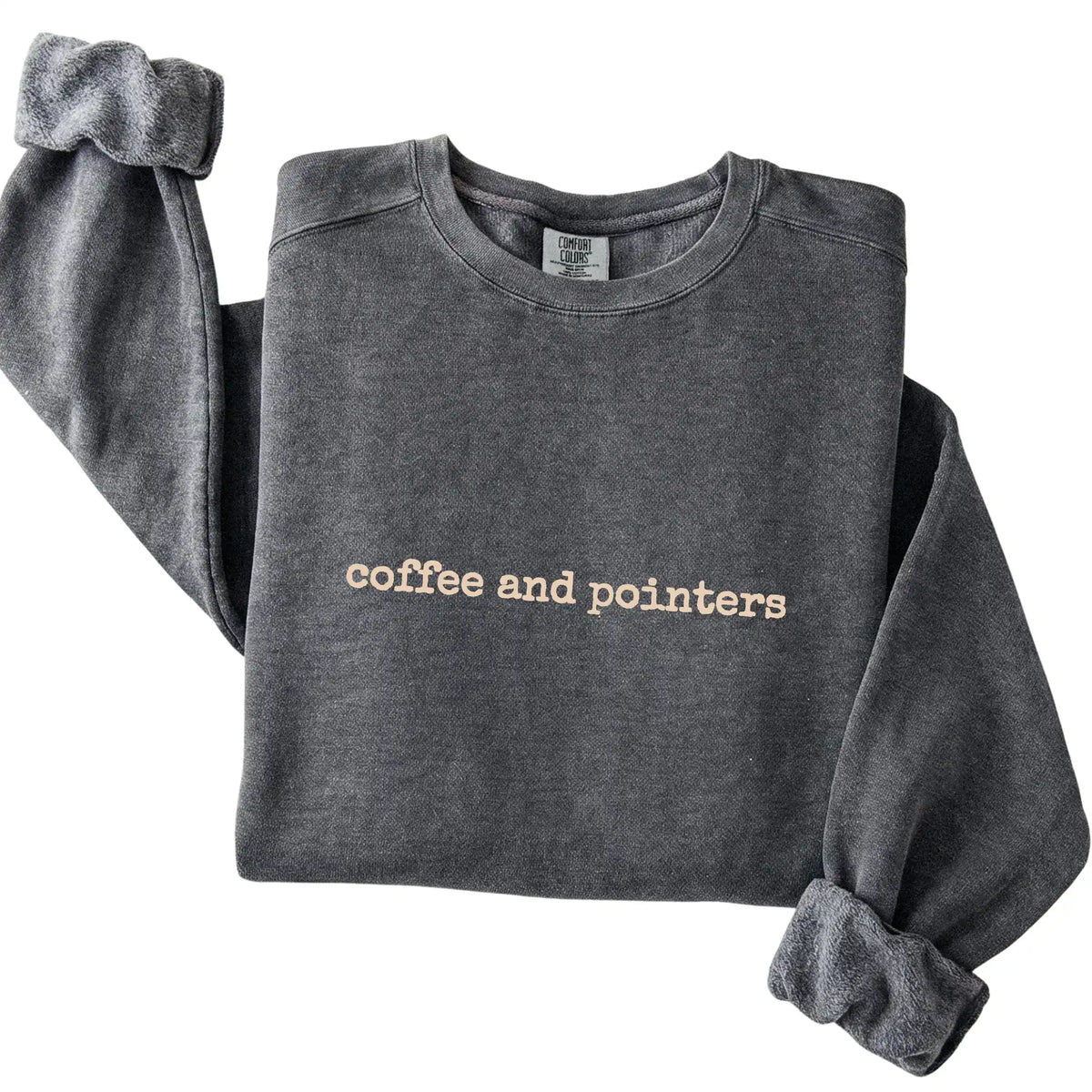 Pepper Coffee and Pointers Comfort Colors sweatshirt folded to show the printed design
