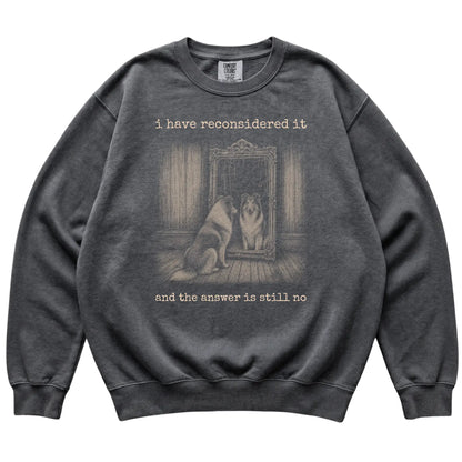 Pepper Collie The Answer Is Still No Comfort Colors sweatshirt, flat view