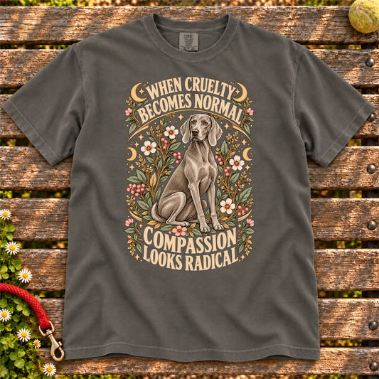Compassion Looks Radical Weimaraner design on a Pepper Comfort Colors T-shirt