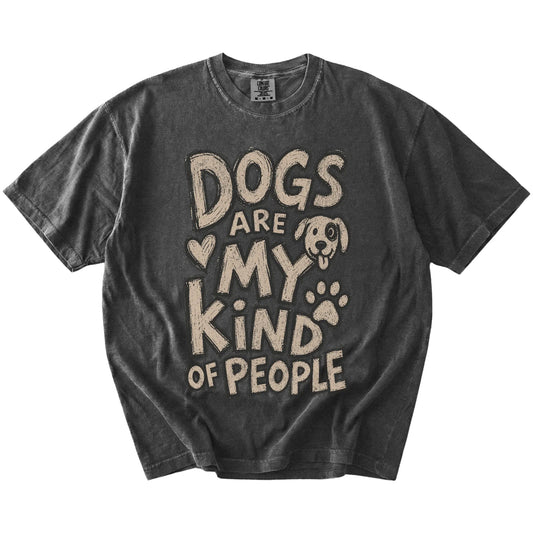 Dogs Are my Kind of people lettering on a Pepper Comfort Colors® T-shirt