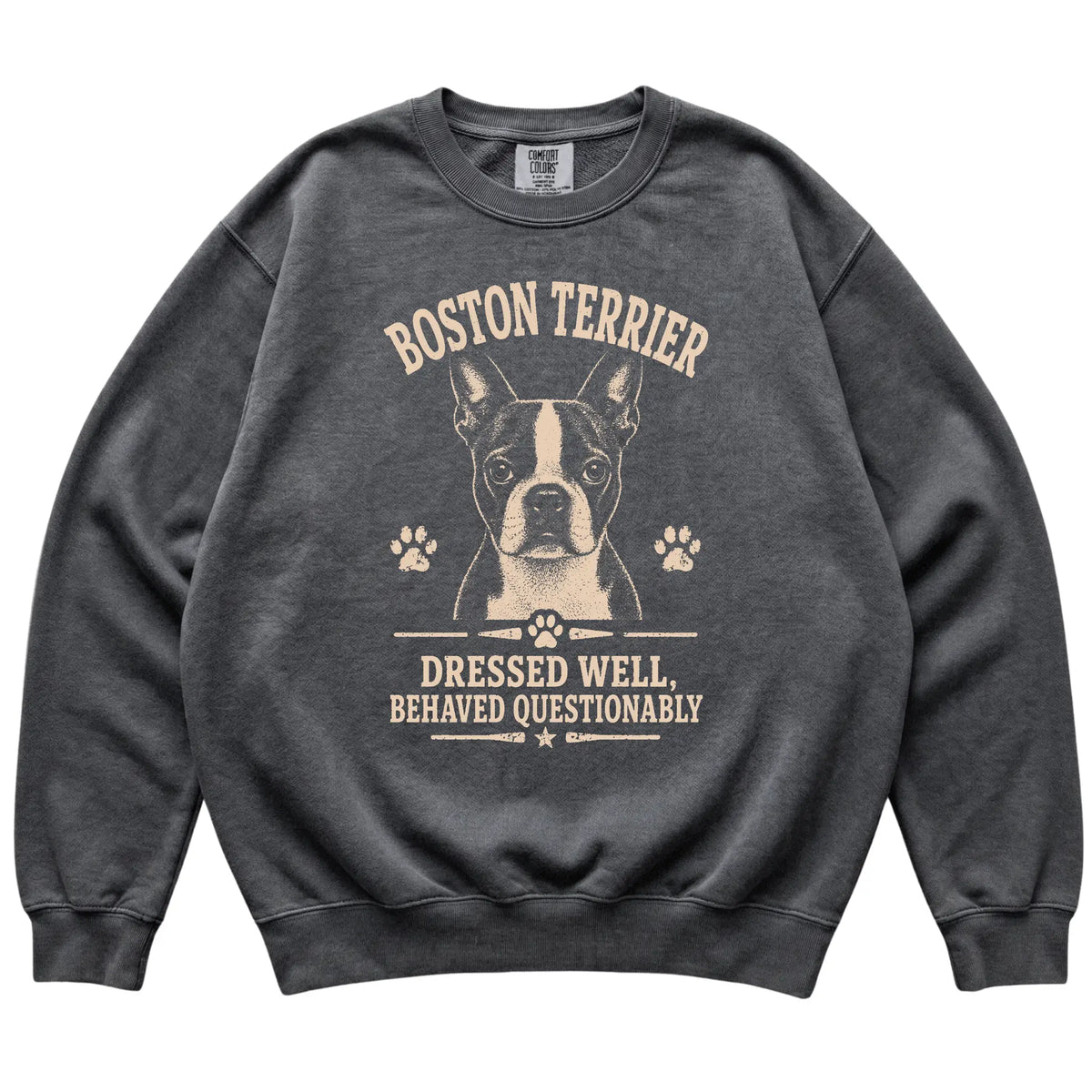 Pepper Comfort Colors® sweatshirt featuring Dressed Well, Behaved Questionably - Boston Terrier, laid-flat presentation