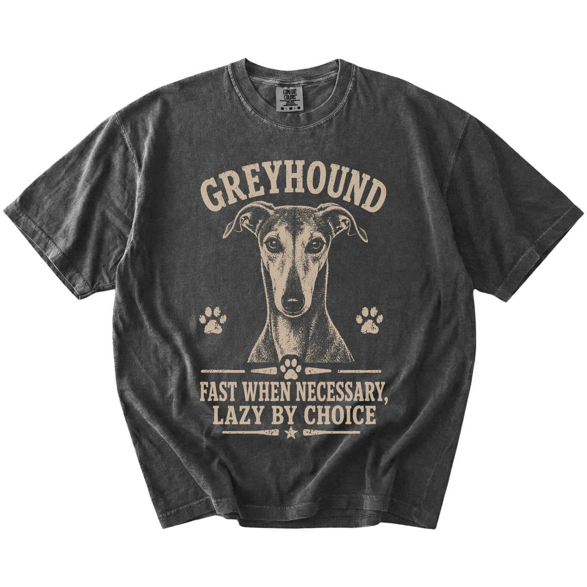 Greyhound design with “Fast When Necessary, Lazy By Choice” lettering on a Pepper Comfort Colors® T-shirt