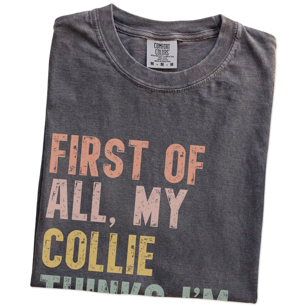 Folded Pepper Comfort Colors® T-shirt showing “My Collie thinks I’m delightful” text
