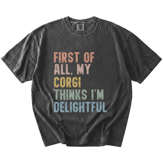 “My Corgi thinks I’m delightful” text on a Pepper Comfort Colors® T-shirt