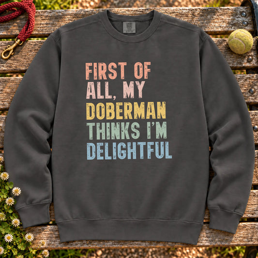 “First of all, my Doberman thinks I’m delightful” text on a Pepper sweatshirt