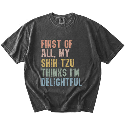 “My Shih Tzu thinks I’m delightful” text on a Pepper Comfort Colors® T-shirt