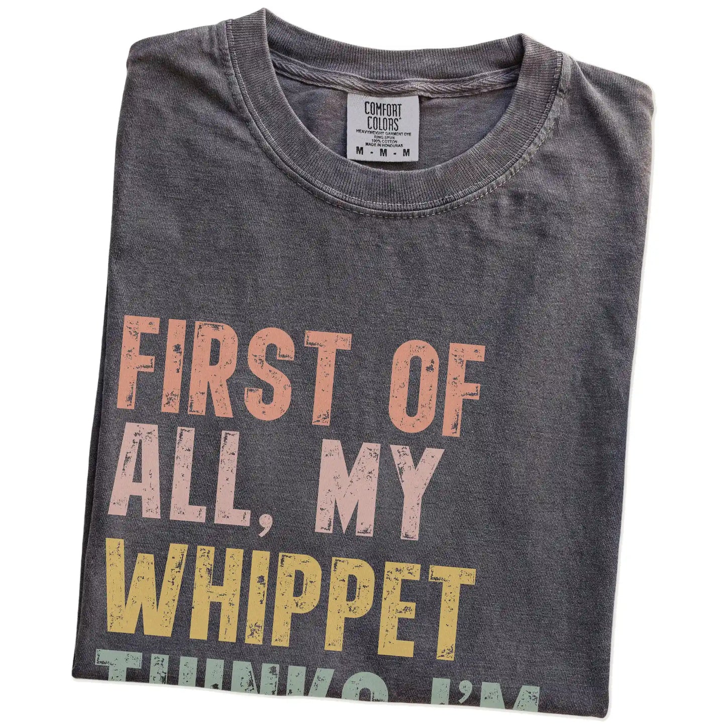 Folded Pepper Comfort Colors® T-shirt showing “My Whippet thinks I’m delightful” text
