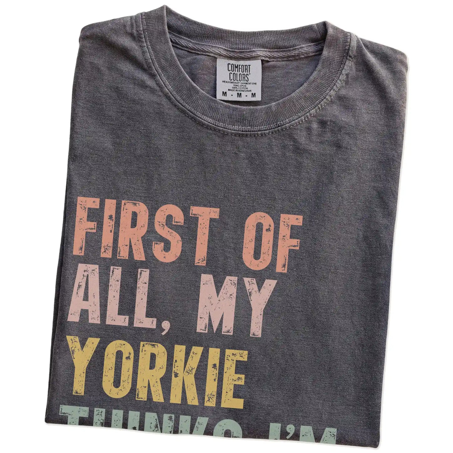 Folded Pepper Comfort Colors® T-shirt showing “My Yorkie thinks I’m delightful” text