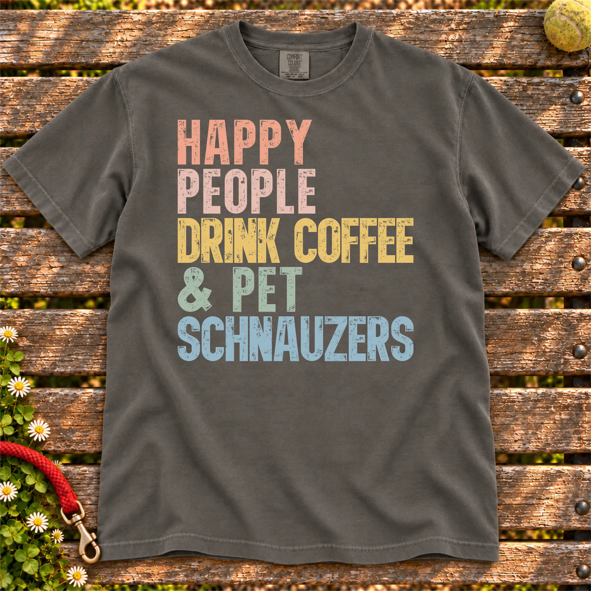 Schnauzer with coffee and “Happy People Drink Coffee and Pet Dogs” lettering on a Pepper Comfort Colors® T-shirt
