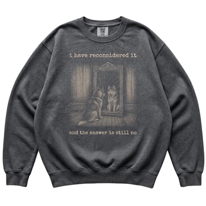 Pepper Husky The Answer Is Still No Comfort Colors sweatshirt, flat view