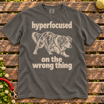 Pepper T-shirt with Australian Shepherd “hyperfocused on the wrong thing” design