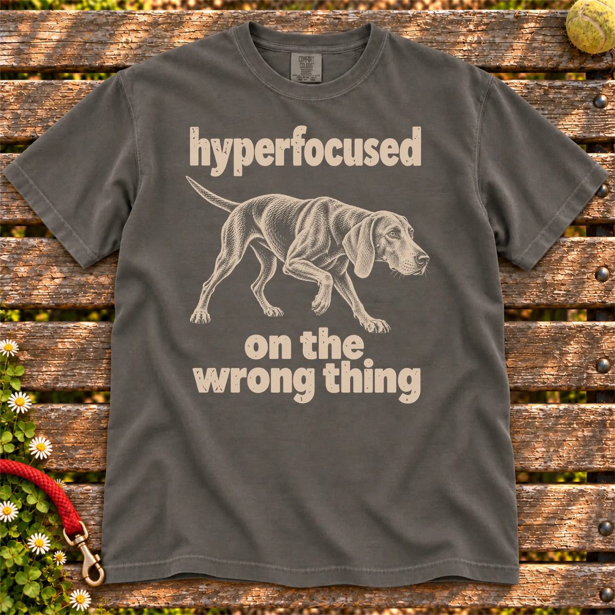 Pepper T-shirt with Weimaraner “hyperfocused on the wrong thing” design