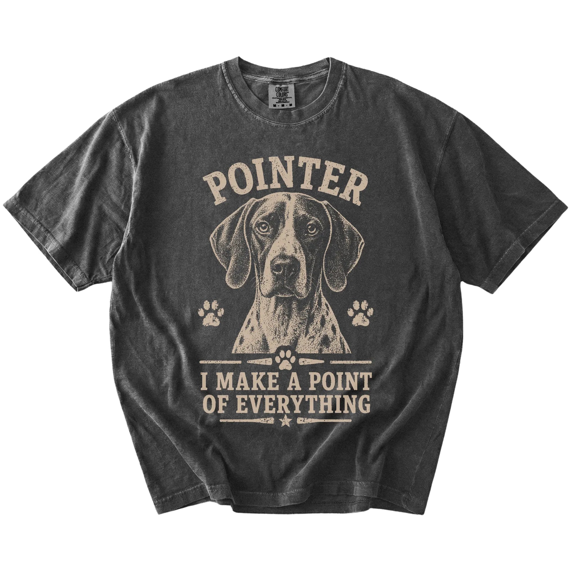 Pointer design with “I Make A Point Of Everything” lettering on a Pepper Comfort Colors® T-shirt