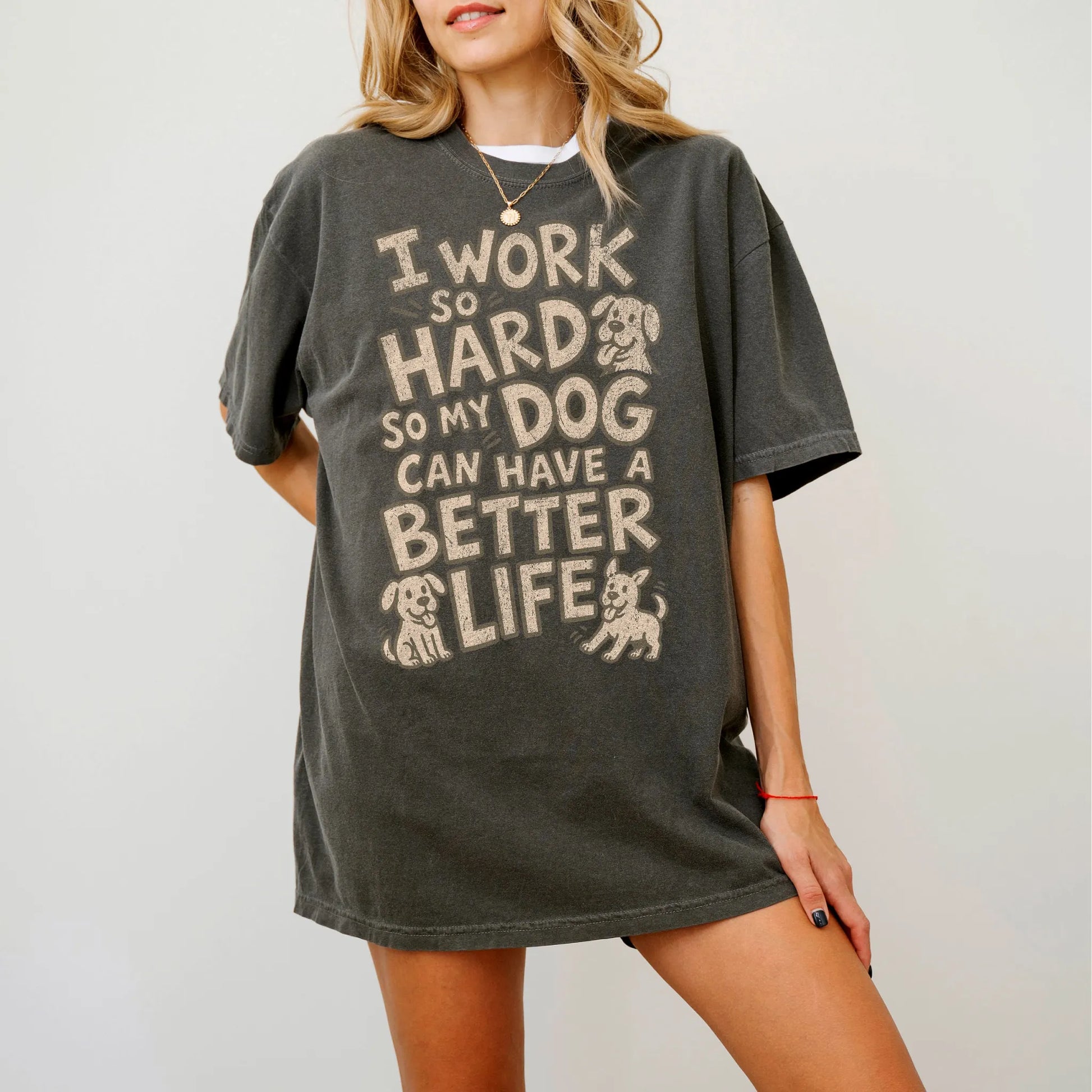 Model wearing a Pepper Comfort Colors® T-shirt with i work so hard so my dog can have a better life lettering