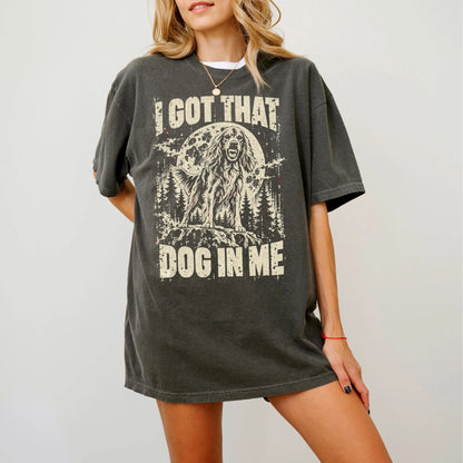Pepper Irish Setter I Got That Dog in Me T-shirt, worn by a model