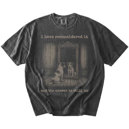 “The Answer Is Still No” Jack Russell design on a Pepper Comfort Colors® T-shirt