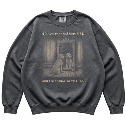 Pepper Labradoodle The Answer Is Still No Comfort Colors sweatshirt, flat view
