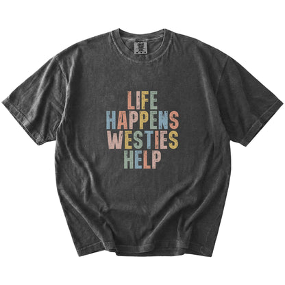 retro “Life Happens, Westies Help” lettering on a Pepper Comfort Colors® T-shirt