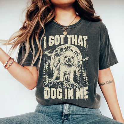 Pepper Maltese I Got That Dog in Me T-shirt, worn by a model