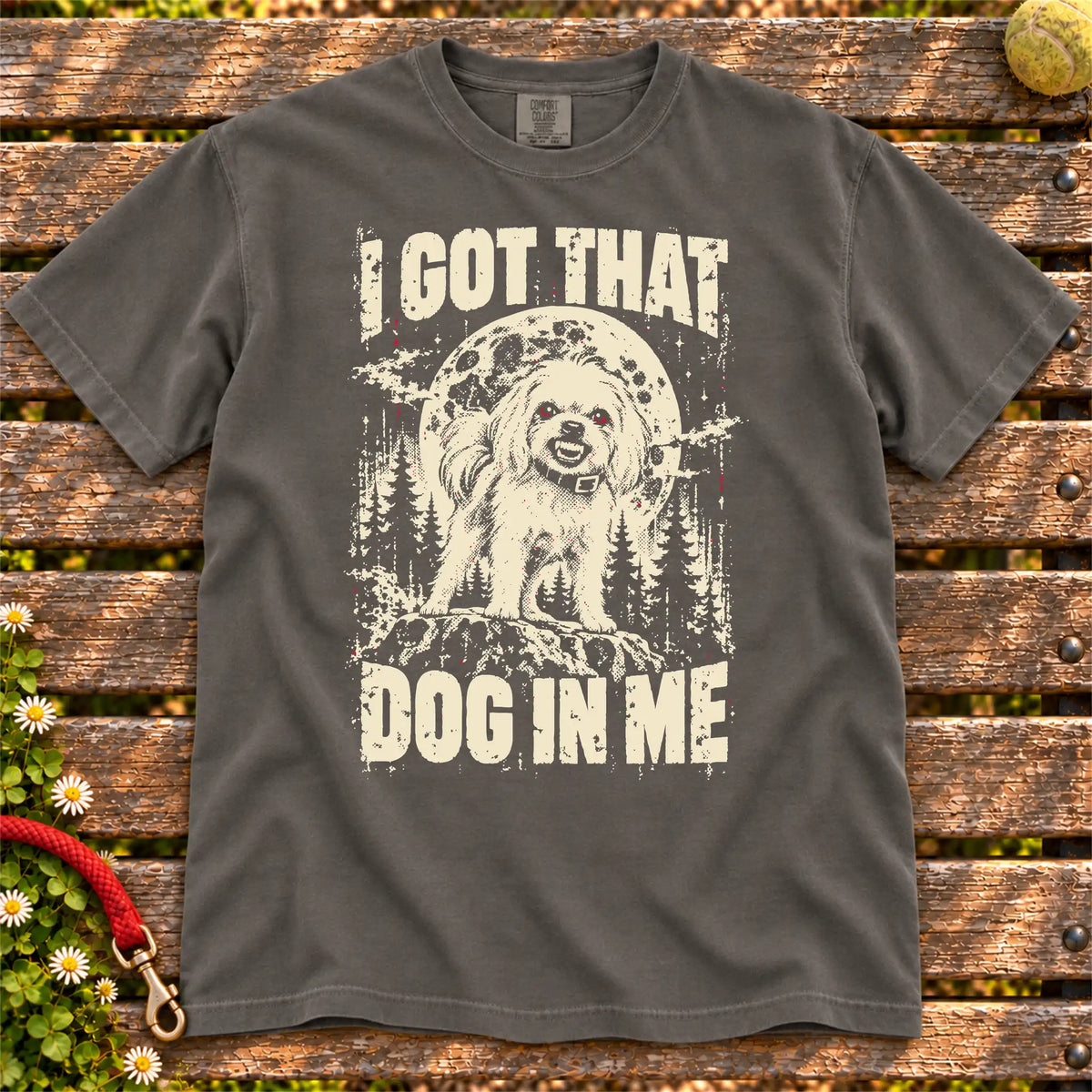 Pepper Maltese I Got That Dog in Me T-shirt, full garment view
