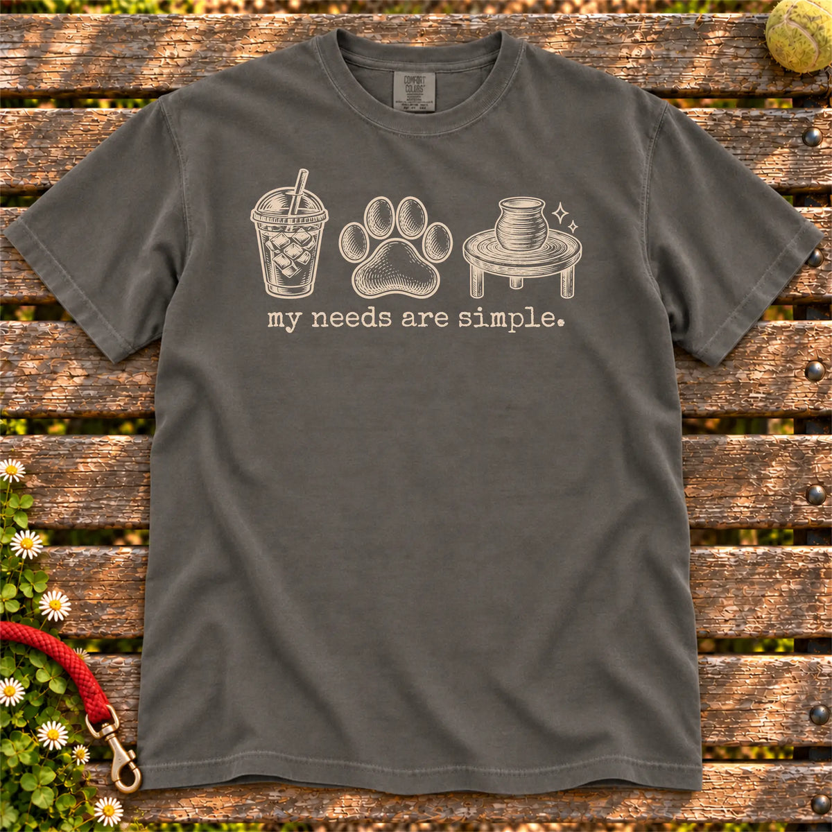 My Needs Are Simple coffee, dogs, and pottery design on a Pepper Comfort Colors T-shirt