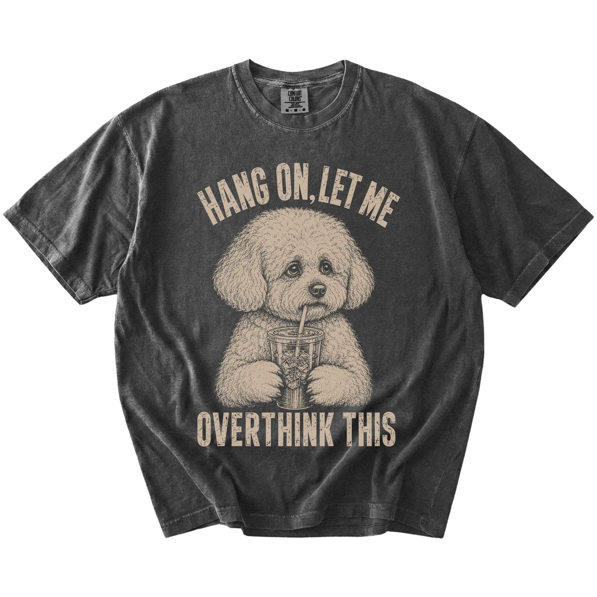 Pepper Overthinking Bichon Frise T-Shirt laid flat