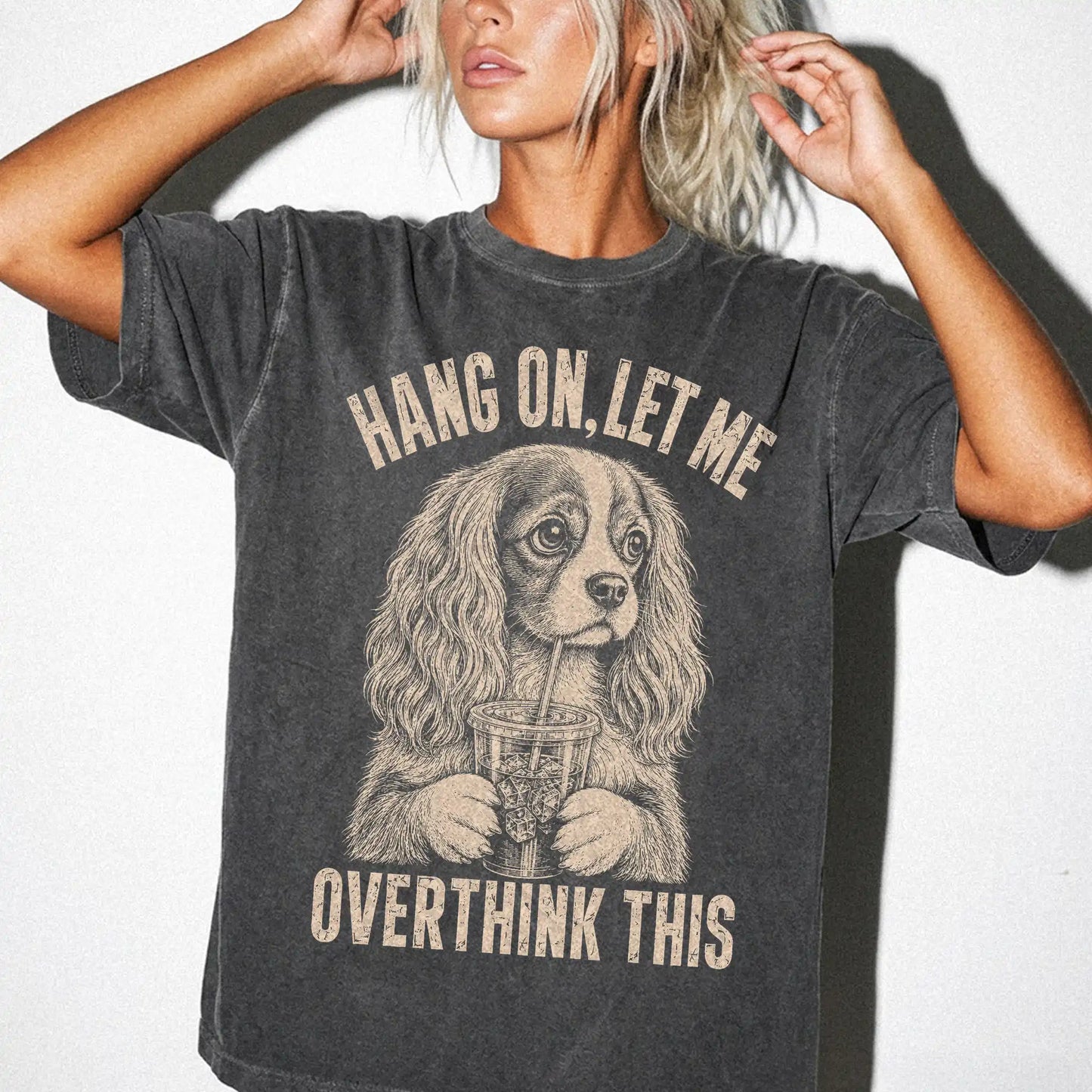 Woman wearing a Pepper Overthinking Cavalier King Charles Spaniel T-Shirt