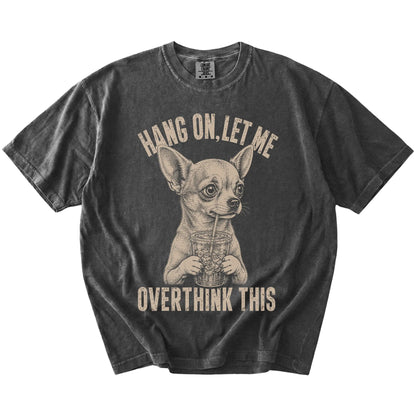 Pepper Overthinking Chihuahua T-Shirt laid flat