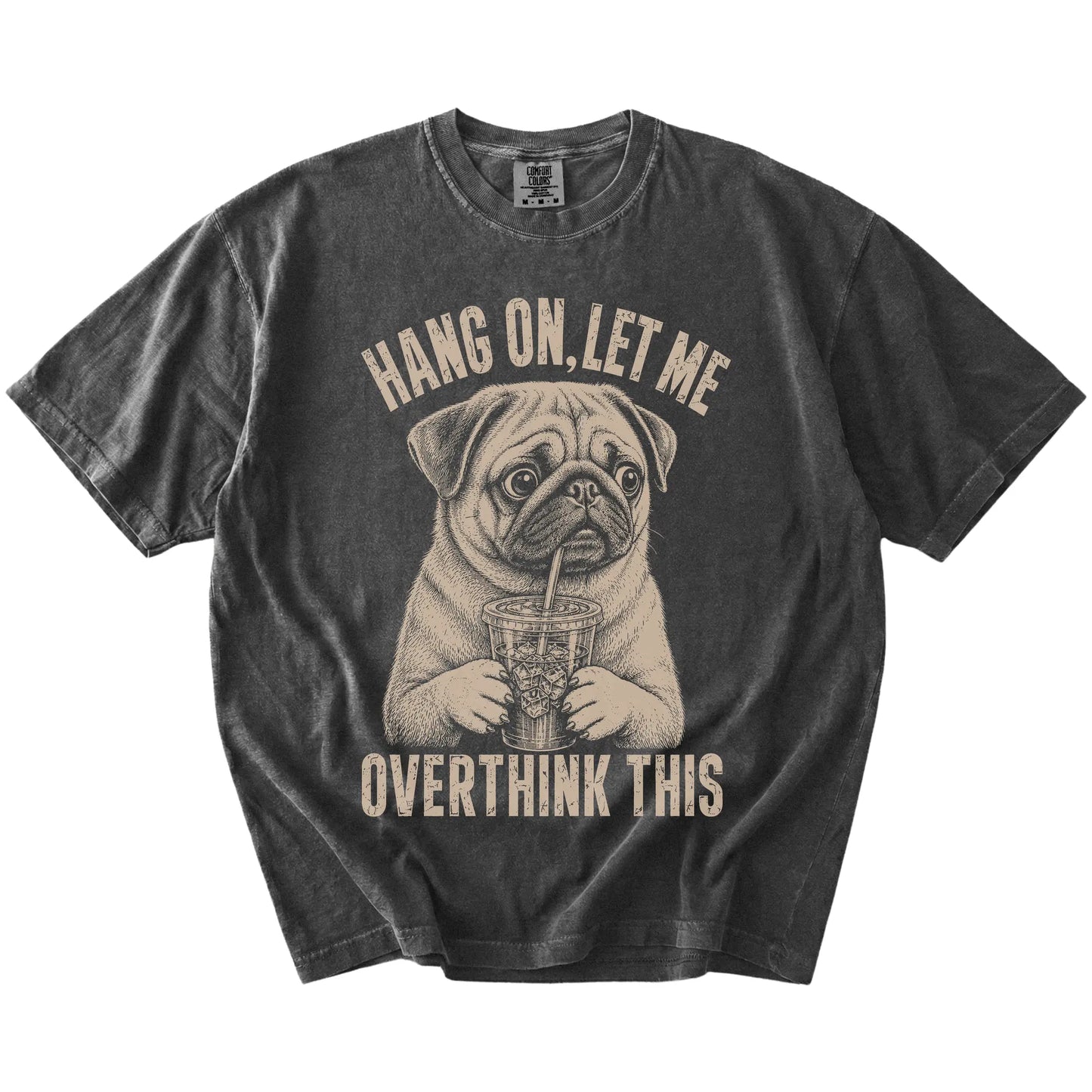 Pepper Overthinking Pug T-Shirt laid flat