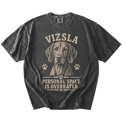 Vizsla design with “Personal Space Is Overrated” lettering on a Pepper Comfort Colors® T-shirt