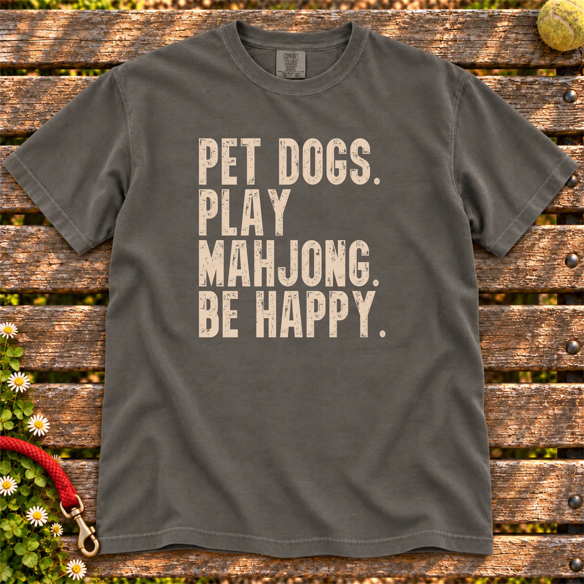 Pet Dogs, Play Mahjong, Be Happy design on a Pepper Comfort Colors T-shirt