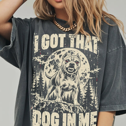 Pepper Pitbull I Got That Dog in Me T-shirt, worn by a model