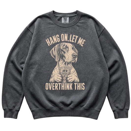 Pepper Comfort Colors sweatshirt featuring Pointer Iced Coffee Overthink, laid-flat presentation