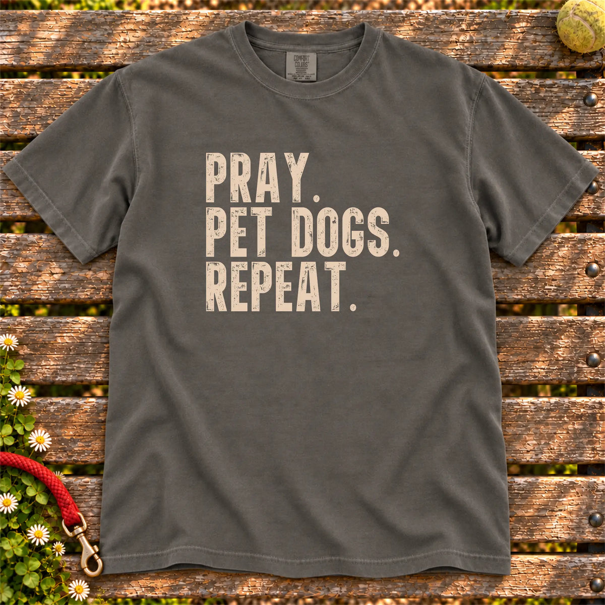 Pray, Pet Dogs, Repeat design on a Pepper Comfort Colors T-shirt
