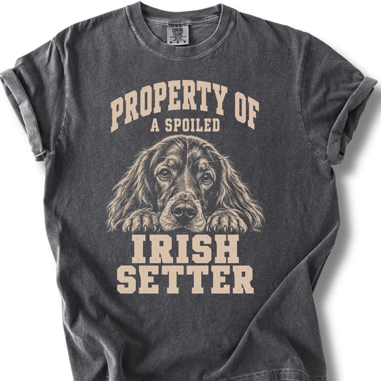 Pepper Irish Setter T-shirt with a dog portrait and “Property of a Spoiled” lettering.