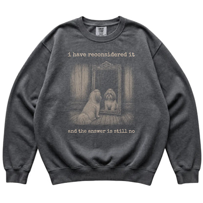 Pepper Shih Tzu The Answer Is Still No Comfort Colors sweatshirt, flat view