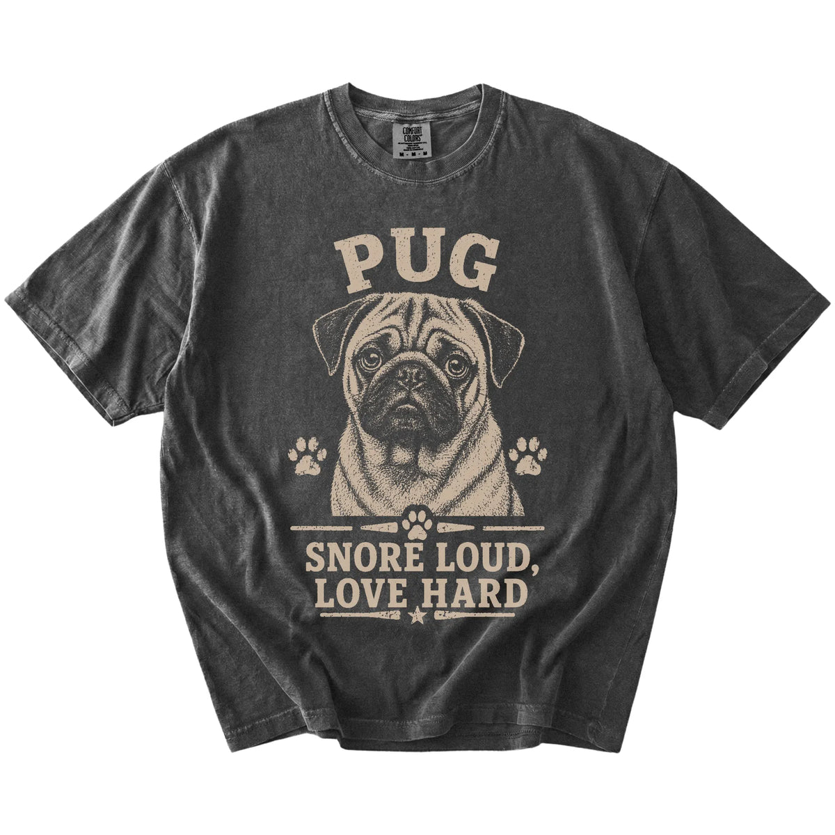 Pug design with “Snore Loud, Love Hard” lettering on a Pepper Comfort Colors® T-shirt