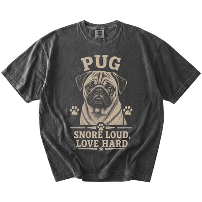 Pug design with “Snore Loud, Love Hard” lettering on a Pepper Comfort Colors® T-shirt