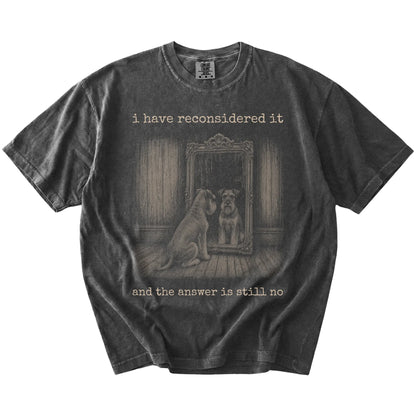 “The Answer Is Still No” Standard Schnauzer design on a Pepper Comfort Colors® T-shirt