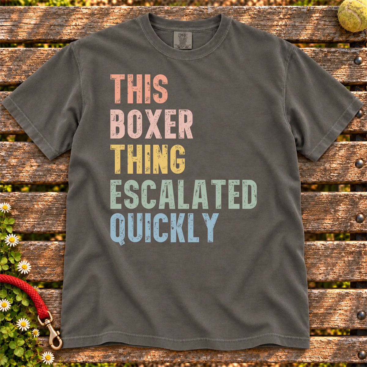 retro “This Boxer Thing Escalated Quickly” lettering on a Pepper Comfort Colors® T-shirt
