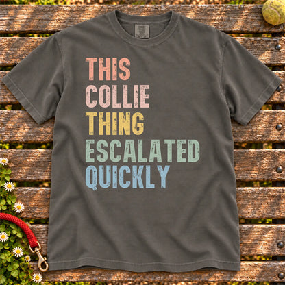 retro “This Collie Thing Escalated Quickly” lettering on a Pepper Comfort Colors® T-shirt