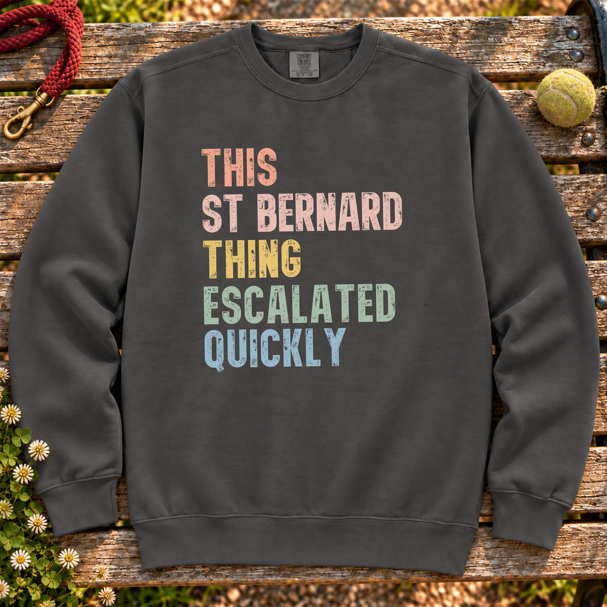 “This St Bernard thing escalated quickly” text on a Pepper sweatshirt