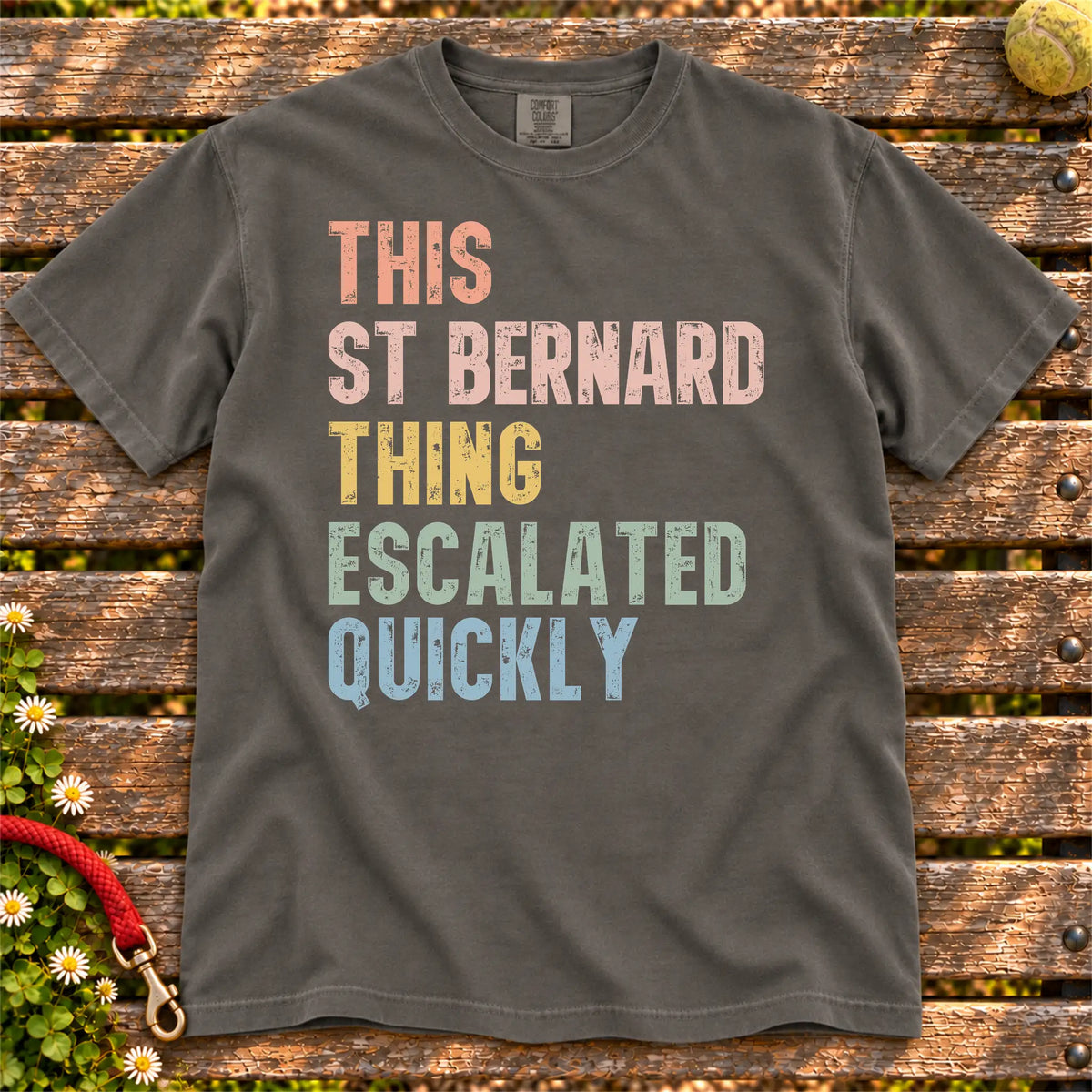 retro “This Saint Bernard Thing Escalated Quickly” lettering on a Pepper Comfort Colors® T-shirt