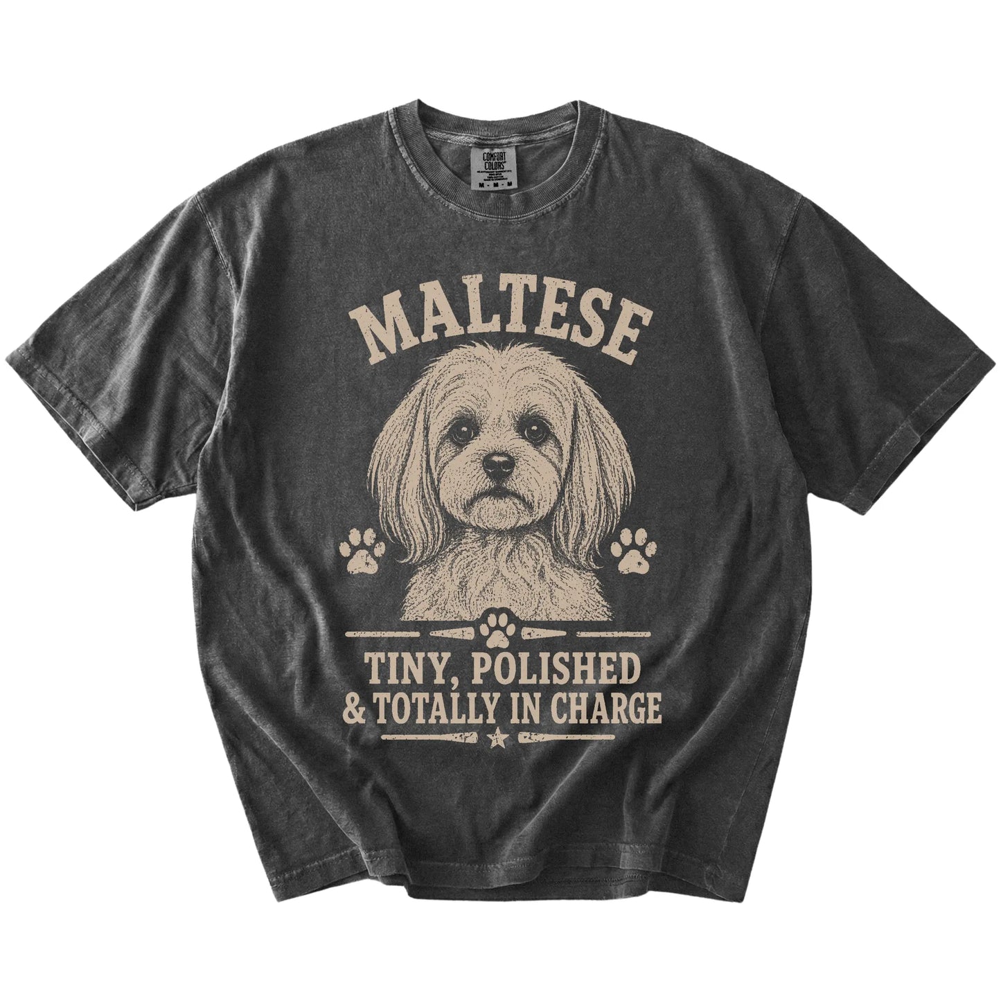 Maltese design with “Tiny, Polished & Totally In Charge” lettering on a Pepper Comfort Colors® T-shirt