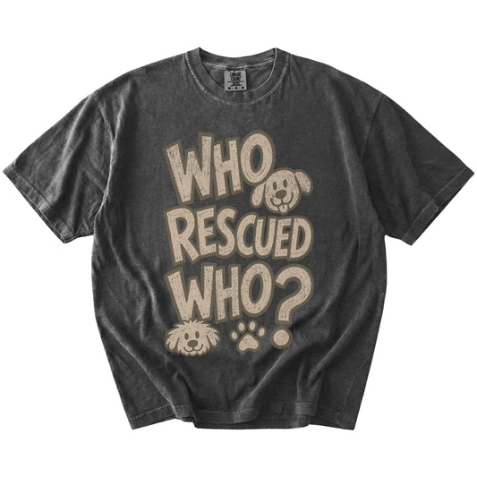 Who Rescued Who lettering on a Pepper Comfort Colors® T-shirt
