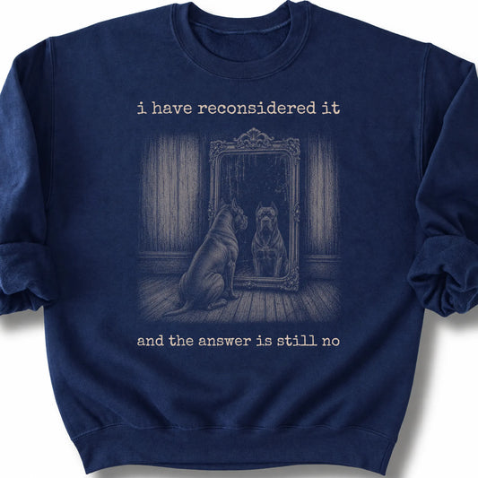 Cane Corso The Answer Is Still No on a Navy crewneck sweatshirt, shown flat